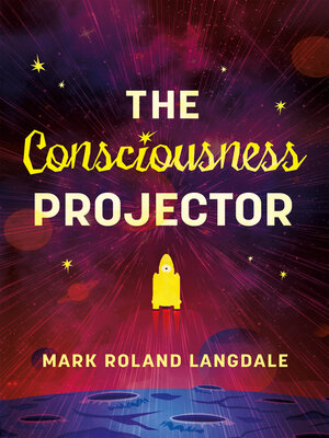 cover image of The Consciousness Projector